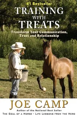 Training mit Leckerlis: Transformieren Sie Ihre Kommunikation, Ihr Vertrauen und Ihre Beziehung - Training with Treats: Transform Your Communication, Trust and Relationship