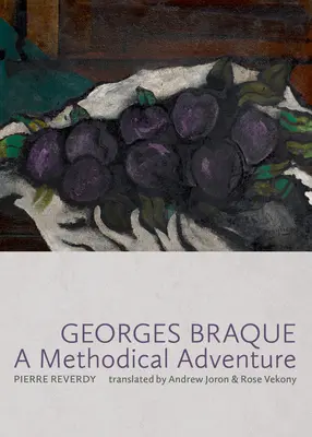 Georges Braque: Ein methodisches Abenteuer - Georges Braque: A Methodical Adventure