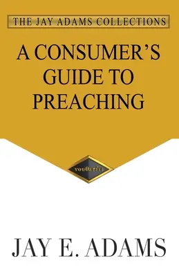 Ein Leitfaden für Verbraucher zum Predigen - A Consumer's Guide to Preaching