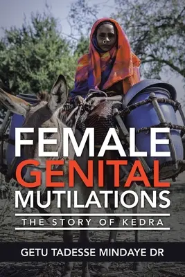 Weibliche Genitalverstümmelungen: Die Geschichte von Kedra - Female Genital Mutilations: The Story of Kedra