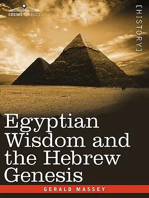 Ägyptische Weisheit und die hebräische Genesis - Egyptian Wisdom and the Hebrew Genesis