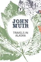 Reisen in Alaska: Drei Eintauchen in die Wildnis und Kultur Alaskas - Travels in Alaska: Three immersions into Alaskan wilderness and culture