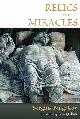 Reliquien und Wunder: Zwei theologische Essays - Relics and Miracles: Two Theological Essays