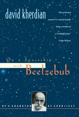 Auf einem Raumschiff mit Beelzebub: Von einem Enkel von Gurdjieff - On a Spaceship with Beelzebub: By a Grandson of Gurdjieff