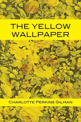 Die gelbe Tapete - The Yellow Wallpaper