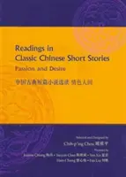 Lektüre der klassischen chinesischen Kurzgeschichten: Leidenschaft und Begehren - Readings in Classic Chinese Short Stories: Passion and Desire