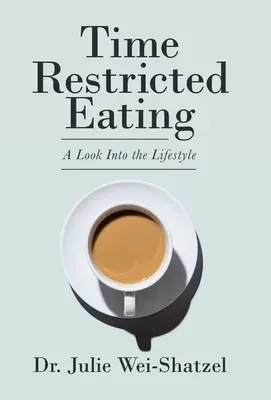 Zeitlich begrenztes Essen: Ein Blick in den Lebensstil - Time Restricted Eating: A Look into the Lifestyle