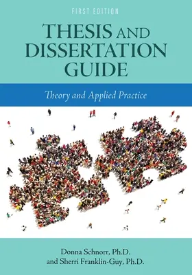 Leitfaden für Diplomarbeiten und Dissertationen: Theorie und angewandte Praxis - Thesis and Dissertation Guide: Theory and Applied Practice