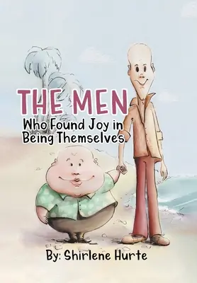 Die Männer, die Freude daran fanden, sie selbst zu sein - The Men Who Found Joy in Being Themselves