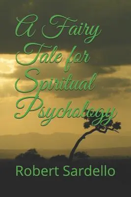 Ein Märchen für die spirituelle Psychologie - A Fairy Tale for Spiritual Psychology