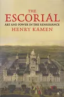 Der Escorial: Kunst und Macht in der Renaissance - The Escorial: Art and Power in the Renaissance