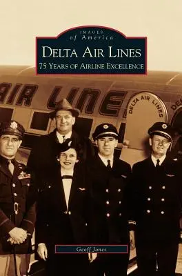 Delta Air Lines: 75 Jahre Spitzenleistungen der Fluggesellschaft - Delta Air Lines: 75 Years of Airline Excellence