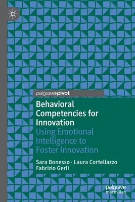 Verhaltenskompetenzen für Innovation: Emotionale Intelligenz zur Förderung von Innovation - Behavioral Competencies for Innovation: Using Emotional Intelligence to Foster Innovation