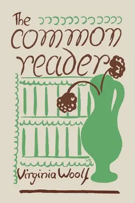 Der Gemeinsame Leser: Erste Reihe - The Common Reader: First Series