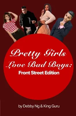 Hübsche Mädchen lieben böse Jungs: Front Street Ausgabe - Pretty Girls Love Bad Boys: Front Street Edition