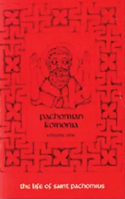Das Leben des Heiligen Pachomius und seiner Jünger: Band 1 - The Life of Saint Pachomius and His Disciples: Volume 1