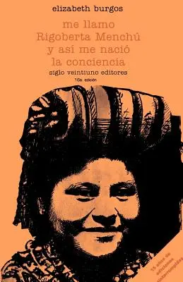 Me Llamo Rigoberta Menchu y As