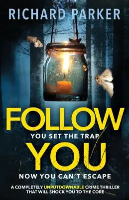 Folge dir: Ein absolut UNBESTÄNDIGER Krimi mit spannenden Geheimnissen und Nervenkitzel - Follow You: A completely UNPUTDOWNABLE crime thriller with nail-biting mystery and suspense