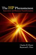 Das HP-Phänomen: Innovation und Unternehmensumwandlung - The HP Phenomenon: Innovation and Business Transformation