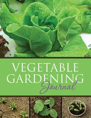 Gemüsegarten-Journal - Vegetable Gardening Journal