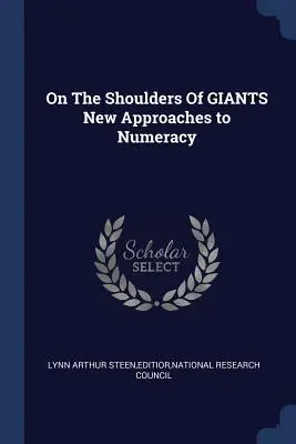 Auf den Schultern von Giganten Neue Ansätze zum Rechnen - On the Shoulders of Giants New Approaches to Numeracy