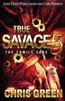 True Savage 5: Der Familienkodex - True Savage 5: The Family Code