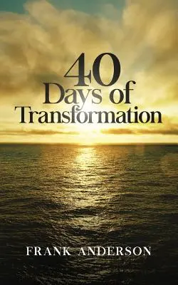 40 Tage der Verwandlung - 40 Days of Transformation