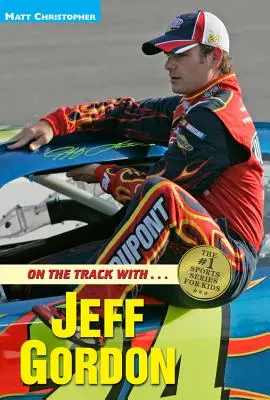 Auf der Rennstrecke mit...Jeff Gordon - On the Track With...Jeff Gordon