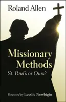 Missionarische Methoden: St. Paul's or Our's? - Missionary Methods: St. Paul's or Our's?
