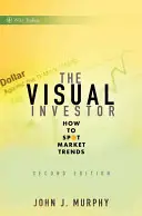 Der visuelle Investor: Wie Sie Markttrends erkennen - The Visual Investor: How to Spot Market Trends