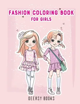 Mode-Malbuch für Mädchen - Fashion Coloring Book For Girls