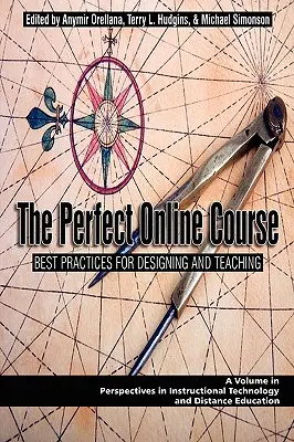 Der perfekte Online-Kurs: Bewährte Praktiken für Gestaltung und Lehre (PB) - The Perfect Online Course: Best Practices for Designing and Teaching (PB)