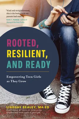 Verwurzelt, widerstandsfähig und bereit: Empowering Teenager-Mädchen, wie sie wachsen - Rooted, Resilient, and Ready: Empowering Teen Girls as They Grow