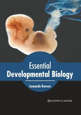 Essential Developmental Biology (Entwicklungsbiologie) - Essential Developmental Biology