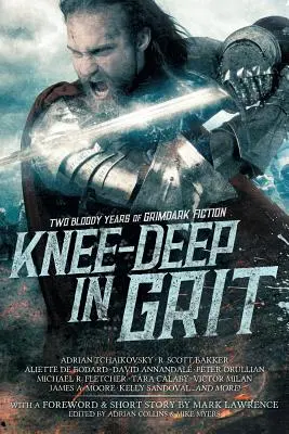 Knietief im Dreck: Zwei blutige Jahre Grimdark Fiction - Knee-Deep in Grit: Two Bloody Years of Grimdark Fiction