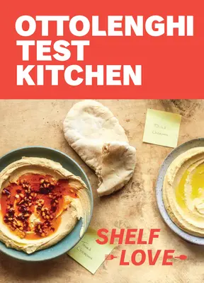 Ottolenghi Testküche: Liebe zum Regal: Rezepte, die die Geheimnisse Ihrer Speisekammer, Ihres Kühlschranks und Ihrer Gefriertruhe lüften: Ein Kochbuch - Ottolenghi Test Kitchen: Shelf Love: Recipes to Unlock the Secrets of Your Pantry, Fridge, and Freezer: A Cookbook