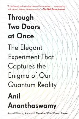 Durch zwei Türen auf einmal: Das elegante Experiment, das das Rätsel unserer Quantenrealität erfasst - Through Two Doors at Once: The Elegant Experiment That Captures the Enigma of Our Quantum Reality