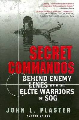 Geheime Kommandos: Hinter feindlichen Linien mit den Elitekriegern von Sog - Secret Commandos: Behind Enemy Lines with the Elite Warriors of Sog