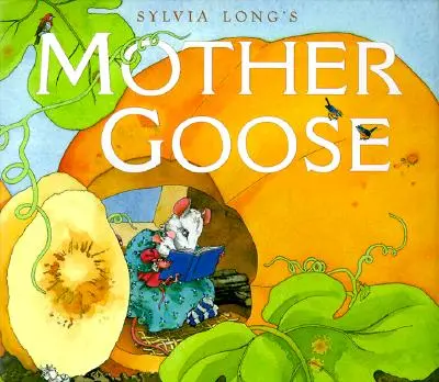 Sylvia Long's Mutter Gans - Sylvia Long's Mother Goose