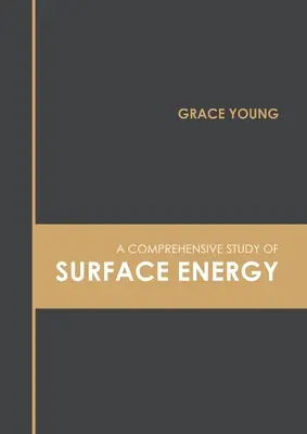 Umfassende Studie über Oberflächenenergie - A Comprehensive Study of Surface Energy