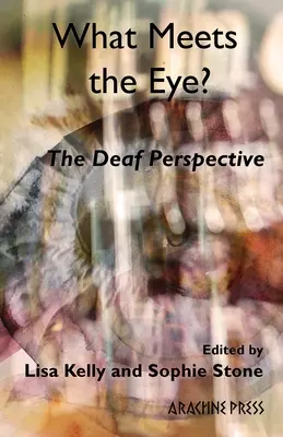 Was sieht das Auge? Die Gehörlosen-Perspektive - What Meets the Eye? The Deaf Perspective