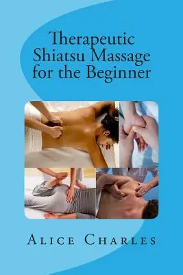 Therapeutische Shiatsu-Massage für Einsteiger - Therapeutic Shiatsu Massage for the Beginner
