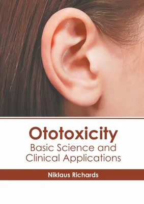 Ototoxizität: Grundlagenforschung und klinische Anwendungen - Ototoxicity: Basic Science and Clinical Applications