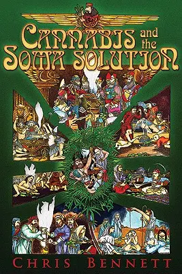 Cannabis und die Soma-Lösung - Cannabis and the Soma Solution