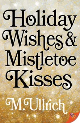 Ferienwünsche & Mistelküsse - Holiday Wishes & Mistletoe Kisses