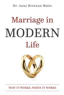 Die Ehe im modernen Leben: Warum sie funktioniert und wann sie funktioniert - Marriage in Modern Life: Why It Works, When It Works