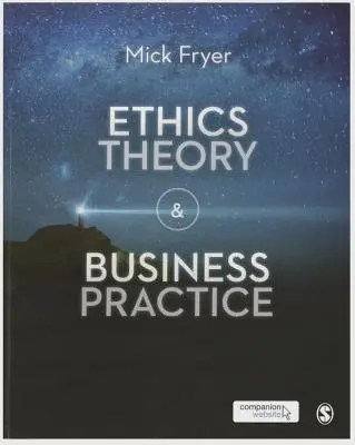 Ethiktheorie und Unternehmenspraxis - Ethics Theory and Business Practice