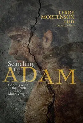 Auf der Suche nach Adam: Genesis und die Wahrheit über den Ursprung des Menschen - Searching for Adam: Genesis & the Truth about Man's Origin