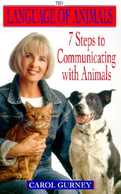 Die Sprache der Tiere: 7 Schritte zur Kommunikation mit Tieren - The Language of Animals: 7 Steps to Communicating with Animals