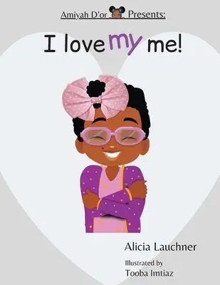 Amiyah D'or stellt vor: Ich liebe mein Ich! - Amiyah D'or Presents: I Love My Me!